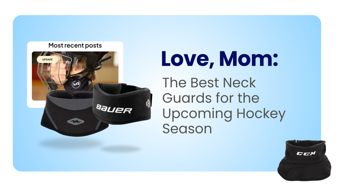 Love, Mom: The Best Neck Guards for the Upcoming Hockey Season