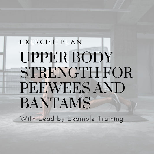 Exercise Plan: Upper Body Strength for Peewees and Bantams