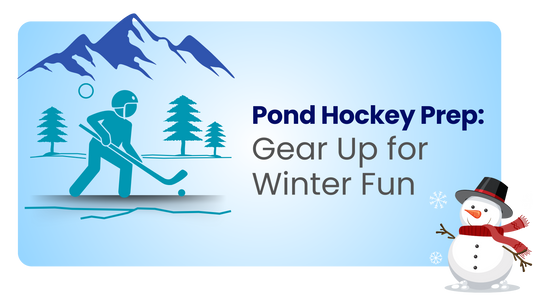 Pond Hockey Prep: Gear Up for Winter Fun