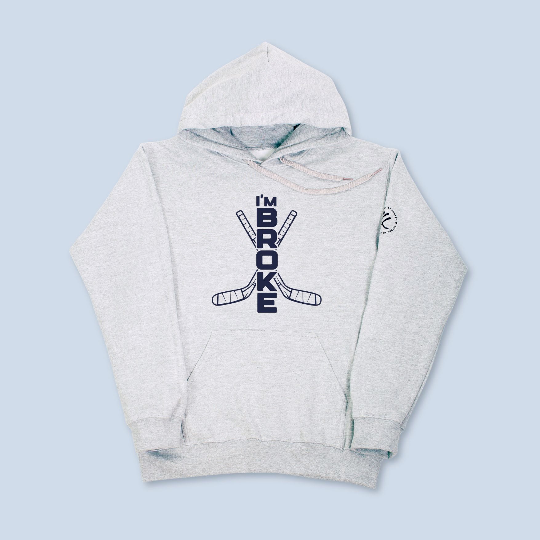 Hockey parents hoodie - I'm broke in gray 