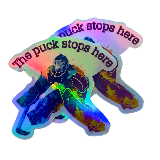 The Puck Stops Here Goalie Premium Holographic Sticker - FREE Shipping