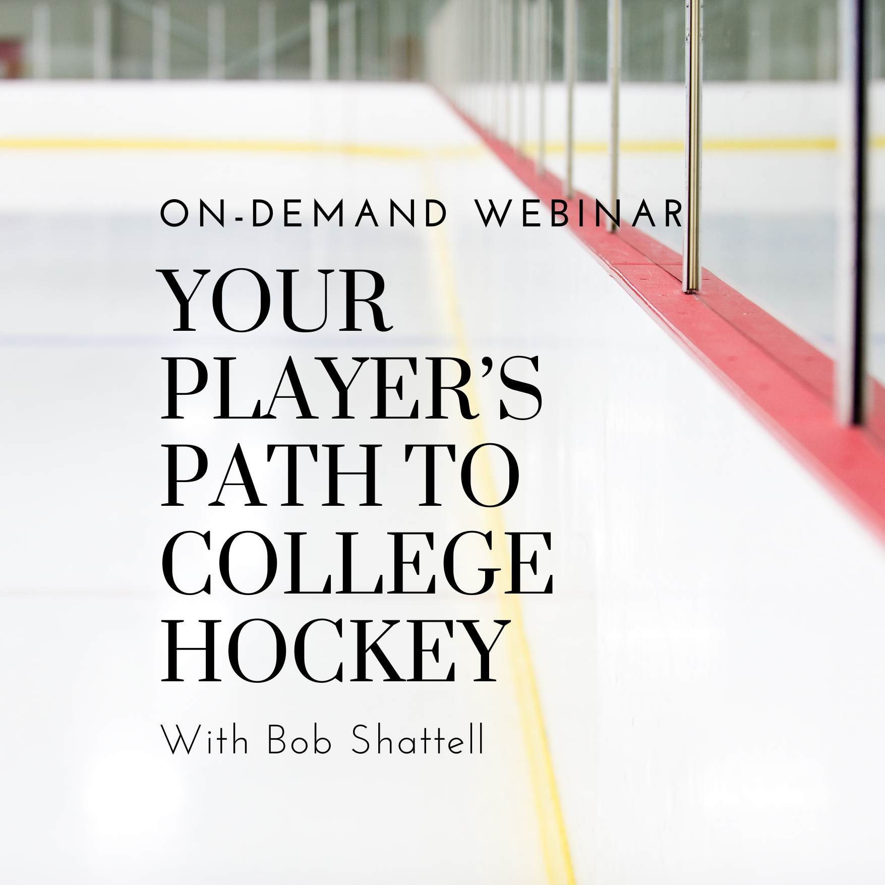 On-Demand Webinar: Your Player's Path to College Hockey