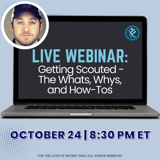 LIVE WEBINAR: Getting Scouted in Hockey - The Whats, Whys, and How-Tos